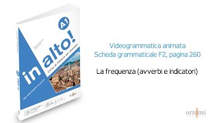 F2 La frequenza avverbi e indicatori (Videogrammatica in alto! A1)