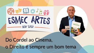 Esmec Artes 2020:  Do Cordel ao cinema, o Direito é sempre um bom tema