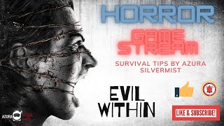 Commentary Horror Game Stream | Evil Within | Azura SilverMist | Indian Gamer #2