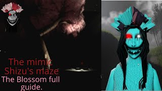 The Mimic Shizu's Maze Chapter 2 The Blossom Ful Guide (solo)