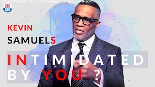 Intimidated by what you call success #kevinsamuels