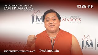 Mejor abogado en Houston, TX | Javier Marcos | Cliente Real