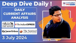 3 July 2024 | Daily Current Affairs |  @LUCENTIAS  The best APSC Coaching Centre in Assam