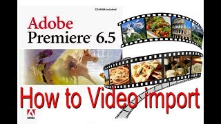 How to Video import in Adobe premiere 6.5 (video import support &  play) bangla