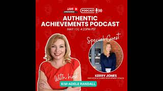 Authentic Achievements with Special Guest Kerry Jones