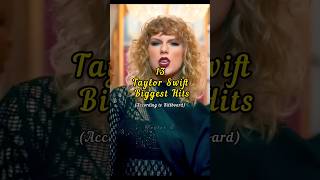 13 Taylor Swift Biggest Hits (Acc.to Billboard) Updated Version #taylorswift #taylorsversion#shorts