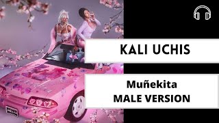 male version | Muñekita - Kali Uchis with El Alfa & JT