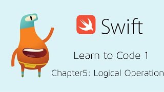 [Chapter5] Logical Operators - Learn to Code 1 (Swift Playground)