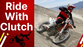 How to RIDE Dirt Bike with CLUTCH Like a Pro!