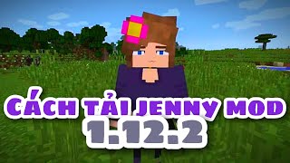 Cách tải Jenny Mod Minecraft 1.12.2