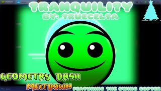 Geometry Dash Meltdown [2.2] - Tranquility - By: TrueCelTa