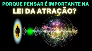 PENSAMENTO E LEI DA ATRAÇÃO - O PODER DA MENTE SUBCONSCIENTE  - FÍSICA QUÂNTICA E LEI DA ATRAÇÃO