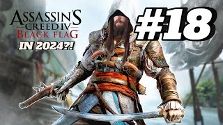 Finally trying Assassin's Creed IV Black Flag in 2024 | Episode #18