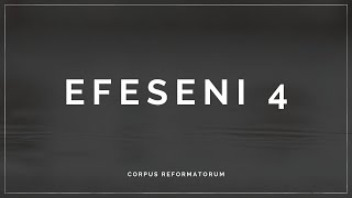 [Meditația nr. 47] EFESENI 4