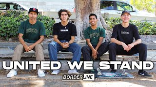 BORDERLINE STREET EDIT | UNITED WE STAND