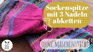 Sockenspitze mit 3 Nadeln abketten (ohne Maschenstich)