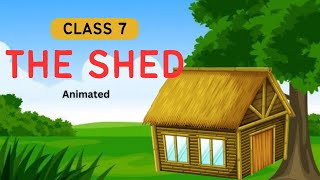 The shed class 7 | explanation in Hindi | animated story | honeycomb book