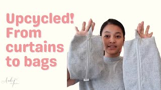 UPCYCLE: Curtain to Expandable bags