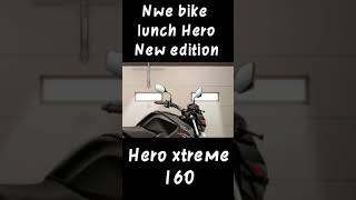 New edition Hero xtreme 160 Lunch. #shorts #Hero #bike #bikelovers #biketips #status #Hero160