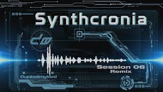 Synthcronia Session 06 Dunkel DM Remix