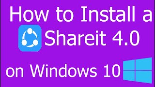 How to install a Shareit 4.0 on Windows 10