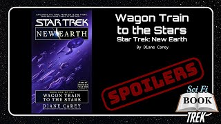 Star Trek: New Earth - Wagon Train To The Stars - Spoiler Talk