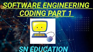 CODING PART 1 | SOFTWARE ENGINEERING COURSE