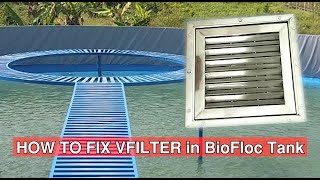 How to fix VFilter to Biofloc Tank