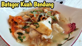 BATAGOR KUAH IKAN TENGGIRI KHAS BANDUNG