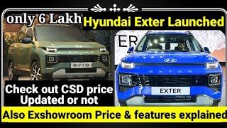 Hyundai Exter 2023. Exter launched just at 6 LAKH. Hyundai exter CSD price updated or not. #csdcars.