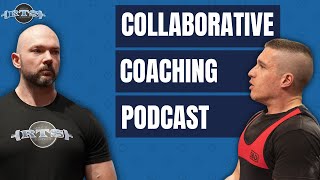 Collaborative Coaching with Mike Tuchscherer and John Garafano