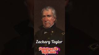 Zachary Taylor - Palabras de Reflexión #shorts