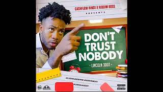 Lincoln 3Dot - Don't trust Nobody (Official Audio)