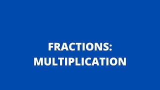 FRACTIONS: MULTIPLICATION: Adobe MathLab