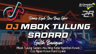 🔊🔊 DJ VIRAL❗❗MBOK TULUNG SADARO AKU NING KENE NGENTENI KOWE || MBOK TULUNG SADARO - GALIH BANGUN