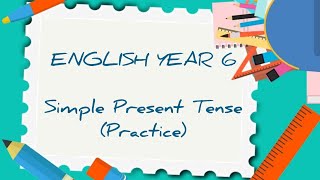 English Year 6 - Simple Present Tense (Practice)