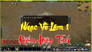 😭 Nghe Khóc Cả Tuổi Thơ! Kiếm Hiệp Tình - Nhạc Game Bất Hủ Võ Lâm Truyền Kỳ 1