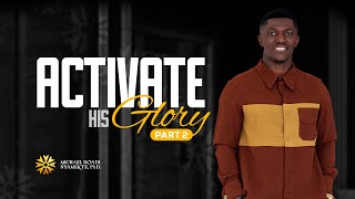 DESTINY WORD | MICHAEL BOADI NYAMEKYE, PH.D. | ACTIVATE HIS GLORY, PART 2