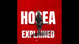 The book of Hosea (Explained)