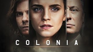 Colonia (2015) Movie || Emma Watson, Daniel Brühl, Michael Nyqvist, || updates Review & Facts