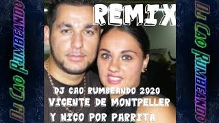 VICENTE DE MONTPELLIER Y REMIX POR DJ CAO RUMBEANDO 2020