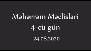 Hacı Vasif - Məhərrəm ayı 4-cü gün (24.08.2020)