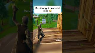 He thought he could hide 😭🤣 #shorts #fortnite #viral