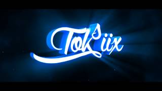 Intro: Toksiix |By ReviloARTZ