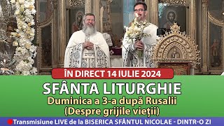 🔴 LIVE 14 07 2024 Sfânta Liturghie la Duminica a 3-a după Rusalii - Sfântul Nicolae Dintr-o Zi