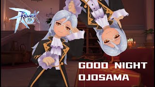 Good Night Ojosama but ROM // Ragnarok M: Eternal Love