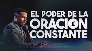 Porque hay que ser Constante en la oración- no dejes de orar!