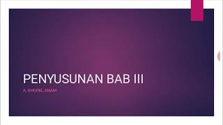 PENYUSUNAN BAB III