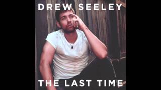 Drew Seeley - 'The Last Time'