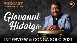 Giovanni Hidalgo with Reinhard Flatischler | Full interview & Conga solo 2021 | The Power of Rhythm